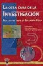 Otra Cara De La Investigacion: Reflexiones Desde La Educacion Fis Ica