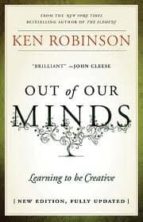 Out Of Our Minds: Learning To Be Creative