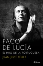Portada del Libro Paco De Lucia: El Hijo De La Portuguesa