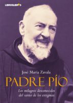 Portada del Libro Padre Pio: Los Secretos Desconocidos Del Santo De Los Enigmas