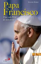 Portada del Libro Papa Francisco. Una Vida Llena De Anécdotas