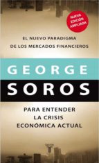 Portada del Libro Para Entender La Crisis Economica Actual: El Nuevo Paradigma De L Os Mercados Financieros