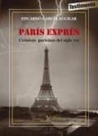 Portada del Libro Paris Exprés. Cronicas Parisinas Del Siglo Xxi