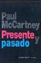Paul Maccartney: Presente Y Pasado