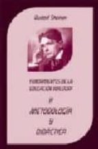 Pedagogia Waldorf: Una Educacion Hacia La Libertad. La Pedagogia De Rudolf Steiner