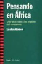 Portada del Libro Pensando En Africa: Una Excursion A Los Topicos Del Continente