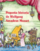 Portada del Libro Pequeña Historia De Wolfgang Amadeus Mozart