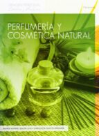 Portada del Libro Perfumeria Y Cosmetica Natural