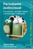 Portada del Libro Periodismo Audiovisual: Informacion, Entretenimiento Y Tecnologia S Multimedia