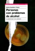 Portada del Libro Personas Con Problemas De Alcohol: La Abstinencia No Es Suficient E