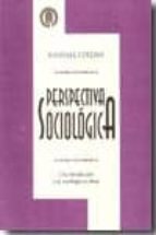 Portada del Libro Perspectiva Sociologica: Una Introduccion A La Sociologia No Obvi A