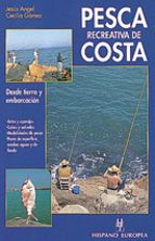 Portada del Libro Pesca Recreativa De Costa: Desde Tierra Y Embarcacion