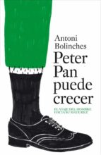 Portada del Libro Peter Pan Puede Crecer: El Viaje Del Hombre Hacia La Madurez