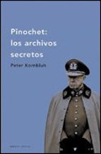Portada del Libro Pinochet: Los Archivos Secretos