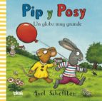 Pip Y Posy: Un Globo Muy Grande