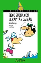 Pisco Sueña Con El Capitan Caiman