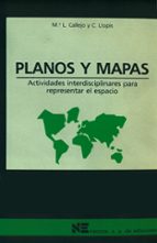 Portada del Libro Planos Y Mapas: Actividades Interdisciplinares Para Representar E L Espacio.