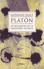 Platon: En Busca De La Sabiduria Secreta