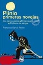 Plinio / Primeras Novelas: Los Carros Vacios; El Carnaval; El Cha Rco De Sangre