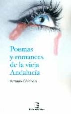 Portada del Libro Poemas Y Romances De La Vieja Andalucia