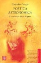 Portada del Libro Poetica Astronomica: El Cosmos De Dante Alighieri