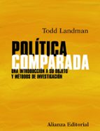 Politica Comparada: Una Introduccion A Su Objeto Y Metodos De Inv Estigacion