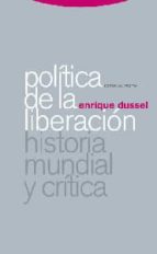 Politica De La Liberacion I: Historia Mundial Y Critica