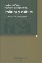 Portada del Libro Politica Y Cultura: La Tension De Dos Lenguajes