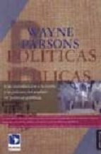 Politicas Publicas: Una Introduccion A La Teoria Y La Practica De L Analisis De Politicas Publicas