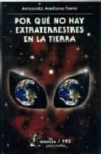 Portada del Libro Por Que No Hay Extraterrestres En La Tierra