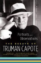 Portada del Libro Portraits And Observations: The Essays Of Truman Capote