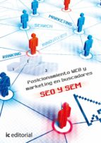 Posicionamiento Web Y Marketing En Buscadores: Seo Y Sem