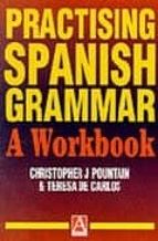 Portada del Libro Practising Spanish Grammar: A Workbook