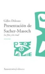Presentacion De Sacher-masoch: Lo Frio Y Lo Cruel