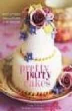 Portada del Libro Pretty Party Cakes: Sweet And Stylish Cakes And Cookies For All O Ccasions