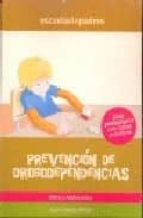 Portada del Libro Prevencion De Drogodependencias: Guia Pedagogica Con Casos Practi Cos Niños Y Adolescentes