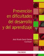 Portada del Libro Prevención En Dificultades Del Desarrollo Y Del Aprendizaje