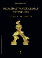 Primeras Vanguardias Artisticas: Textos Y Documentos