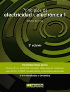 Principios De Electricidad Y Electronica Tomo 1: Electricidad Bas Ica General