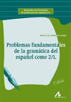 Portada del Libro Problemas Fundamentales De La Gramatica Del Español Como Segunda Lengua