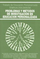 Problemas Y Metodos De Investigacion En Educacion Personalizada