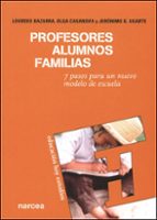 Portada del Libro Profesores, Alumnos, Familias : 7 Pasos Para Un Nuevo Modelo De E Scuela