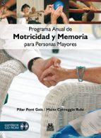 Portada del Libro Programa Anual De Motricidad Y Memoria Para Personas Mayores
