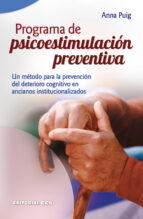 Portada del Libro Programa De Psicoestimulacion Preventiva. Un Metodo Para La Preve Ncion Del Deterioro Cognitivo