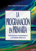 Portada del Libro Programacion En Primaria: Orientaciones Metodologicas Y Actividad Es Didacticas