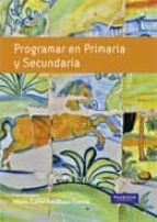 Portada del Libro Programar En Primaria Y Secundaria: Estrategias Y Procesos