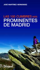 Portada del Libro Prominentes Madrid: Las 100 Cumbres Mas Prominentes De Madrid