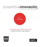 Prospectiva E Innovacion Vol. 1: Visiones