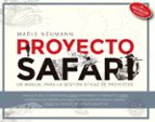 Portada del Libro Proyecto Safari: Un Manual Para La Gestion Soberana De Proyectos