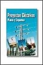 Portada del Libro Proyectos Electricos: Planos Y Esquemas